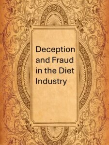 Deception and Fraud in the Diet Industry
